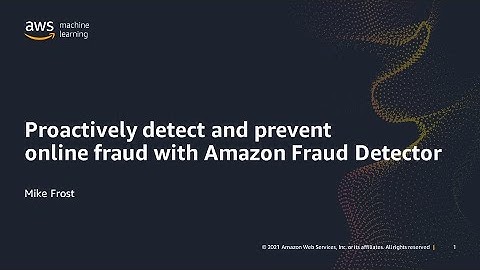 Proactively Detect and Prevent Online Fraud with Amazon SageMaker and Amazon Fraud Detector