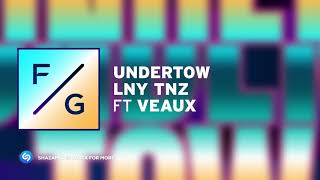 LNY TNZ - Undertow (Ft. VEAUX)