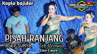 PISAH RANJANG- ASEP SURYA_ Cover TEH WINWIN (Genjlong music)