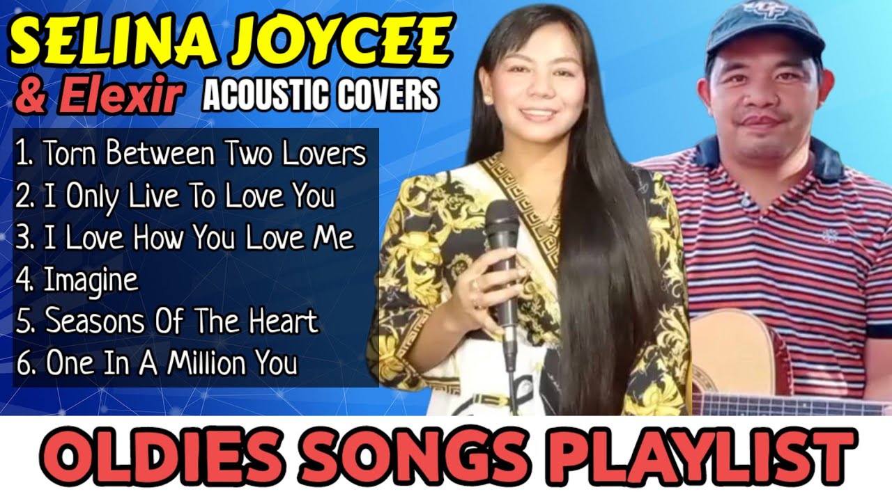 OLDIES SONGS PLAYLIST | Acoustic Cover | Selina Joycee & Elexir