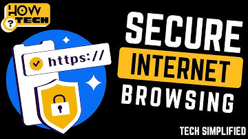 How To Browse The Internet Safely. Technology Simplified. What is HTTPS Secure Browsing? by HOW TECH