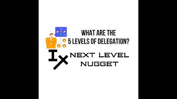 What Are the 5 Levels of Delegation?