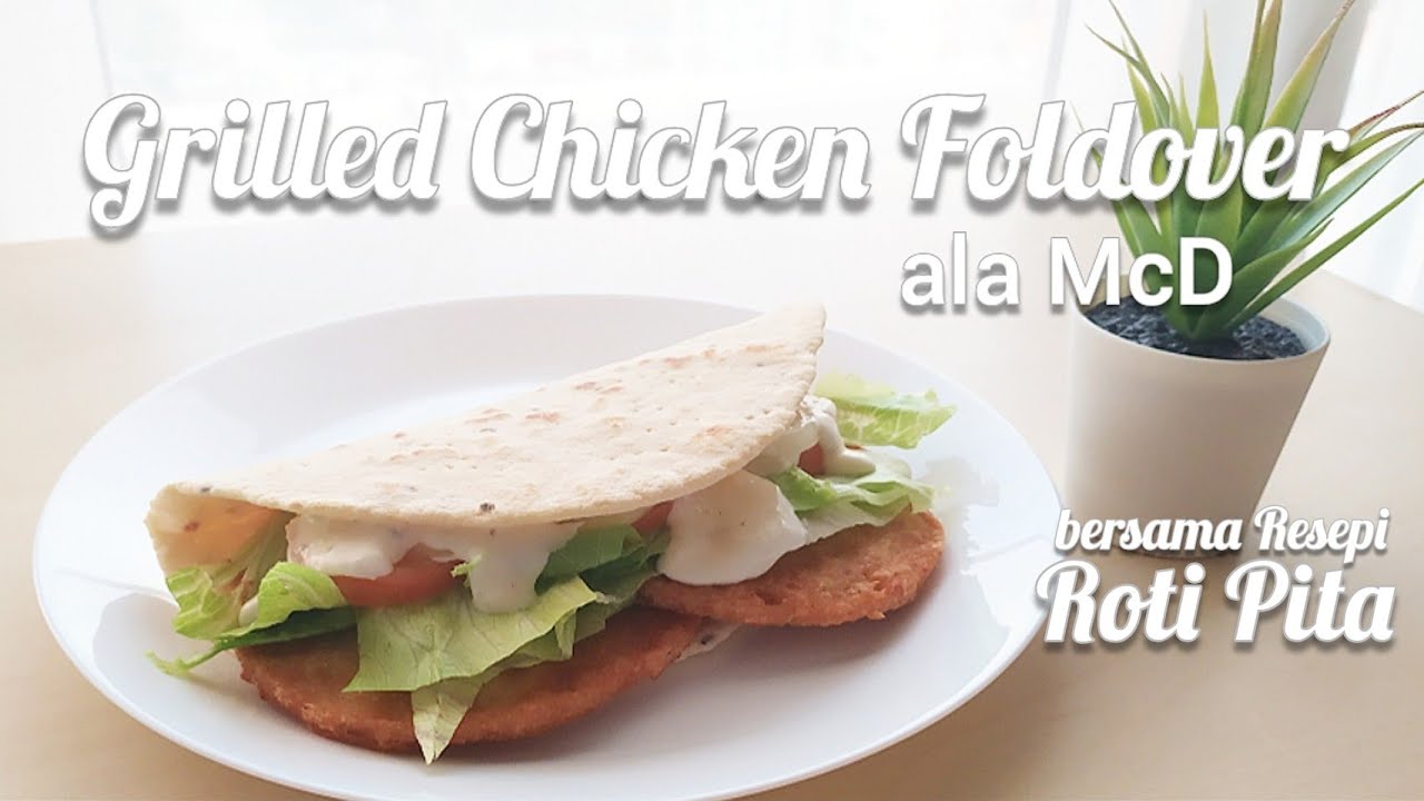Grilled Chicken Foldover ala McD  Resepi Foldover Ayam 