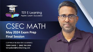 CSEC Maths - May 2024 Exam Preparation - Final Session (Terry David)