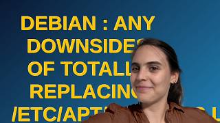 Unix: Debian : any downsides of totally replacing /etc/apt/sources.list by /etc/apt/sources.list....