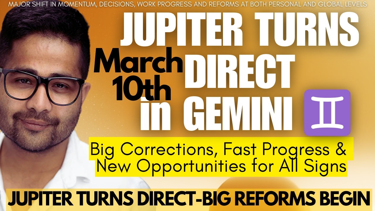 Jupiter Goes DIRECT in Gemini- March 10th- What Was Stuck Now Moves FAST | All Zodiac Signs Impacted