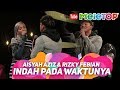 Aisyah Aziz & Rizky Febian - Indah Pada Waktunya | Persembahan LIVE MeleTOP