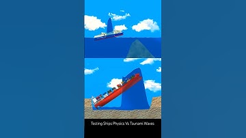 Testing Ships Physics Vs Tsunami Waves (4) #floatingsandbox