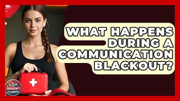 What Happens During A Communication Blackout? - Your Emergency Planner