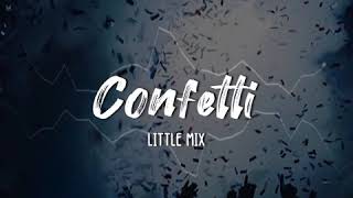 Confetti - Little Mix | audio edit