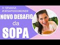 DESAFIO DA SOPA (Receita) - DICAS DA DEDESSA