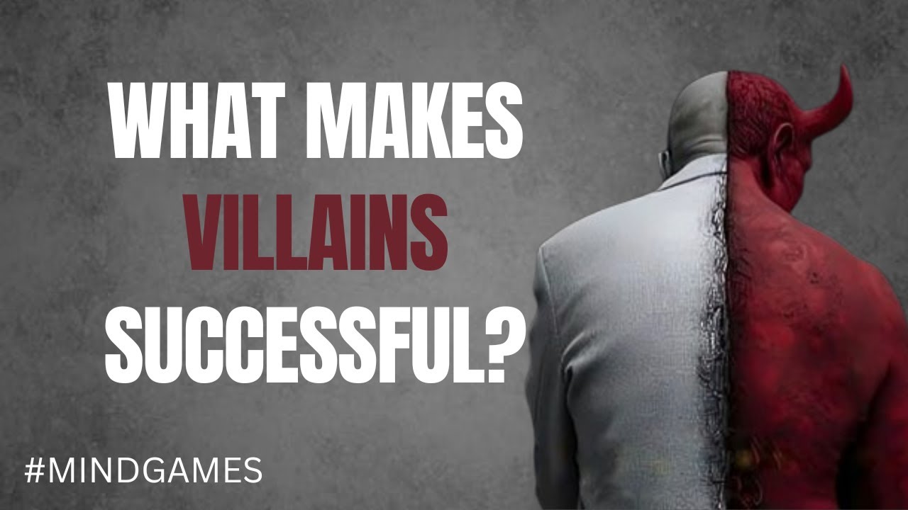 Why Villains Win While Good People Lose||MINDGAMES