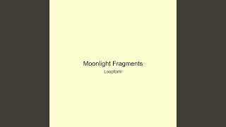 Moonlight Fragments