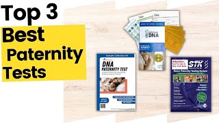 Best Paternity Tests - Top 3 Recommended in 2023