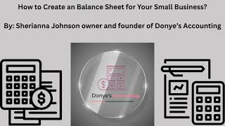 How to Create an Balance Sheet for Your Small Business By Sherianna Johnson