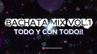 BACHATA TODO Y CON TODO MIX VOL.1 BY DJ KENNEDY EN LA MEZCLA (Dalvin la melodia, el chaval Etc) 2025