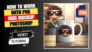 How to work with PNG Mug Mockup in Photoshop - How to create MUG Product Listing photo screenshot 2