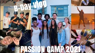My 17th Birthday | Passion Camp Vlog 21' 🌴🔥