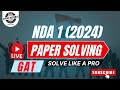 Nda 1 2024 live paper solution gat