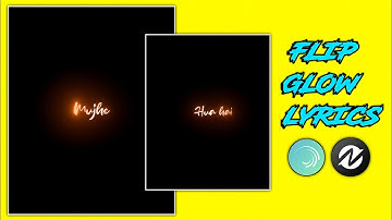 Flip Glow Lyrics Video Editing | Glow Text Effect Node Video | Viral Text Effect Alight Motion