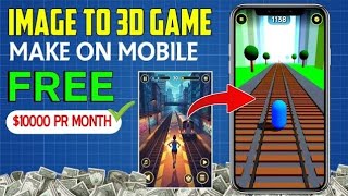 Learn how to convert an image into a 3D game on your mobile phone absolutely FREE! 🚀 screenshot 3