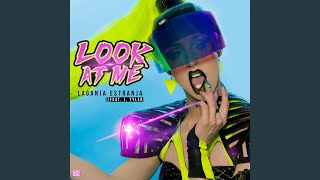 Look at Me (feat. J. Tyler) - Laganja Estranja