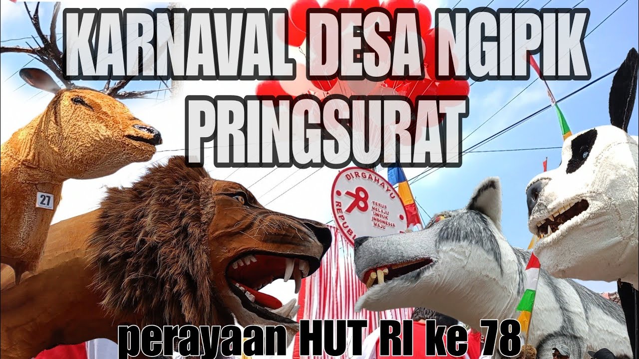 Karnaval Paling meriah di Indonesia | Desa Ngipik Pringsurat Temanggung Perayaan HUT RI Terviral ❗❗❗