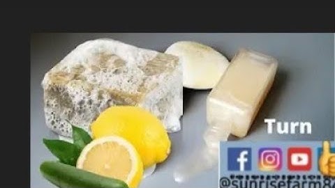 TURNING YOUR BAR SOAP INTO A VERY CREAMY LIQUID SOAP