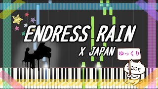 ENDRESS RAIN【X JAPAN】ピアノ 簡単 楽譜 初心者（ゆっくり）YOSHOKI