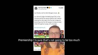 Information Hull city fan gives his thoughts on RANGERS NEW GOALKEEPER Ivor Pandur Guide