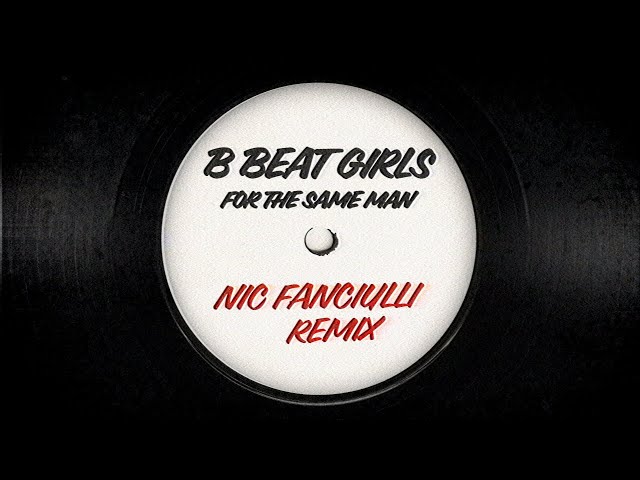 B Beat Girls - For The Same Man