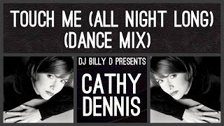 Cathy Dennis - Touch Me (All Night Long) (Dance Mix) - YouTube Cathy Dennis - Touch Me (All Night Long) (Dance Mix) - YouTube