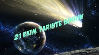 21 EKİM | TARİHTE BUGÜN