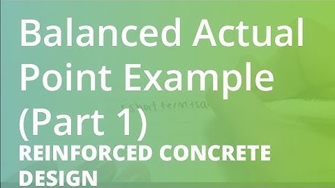 Balanced Actual Point Example (Part 1) | Reinforced Concrete Design
