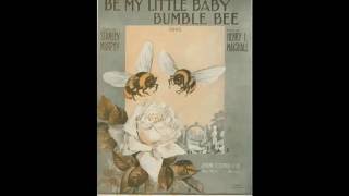 Be My Little Baby Bumble Bee 1912