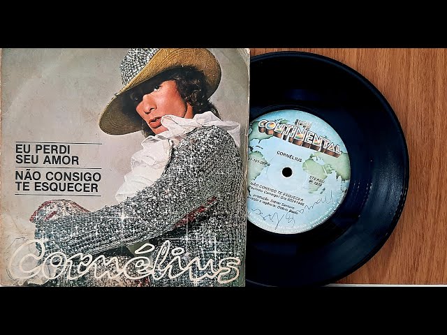 Cornélius / Eu Perdi Seu Amor 7インチEP Cornélius - Eu Perdi Seu Amor - ℗ 1978 - Baú🎶 - YouTube