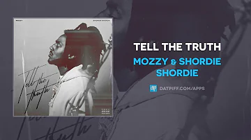 Mozzy & Shordie Shordie - Tell The Truth (AUDIO)
