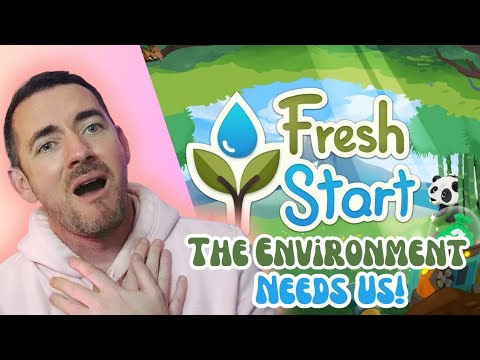 Fresh Start: The Environment Needs Us! - YouTube