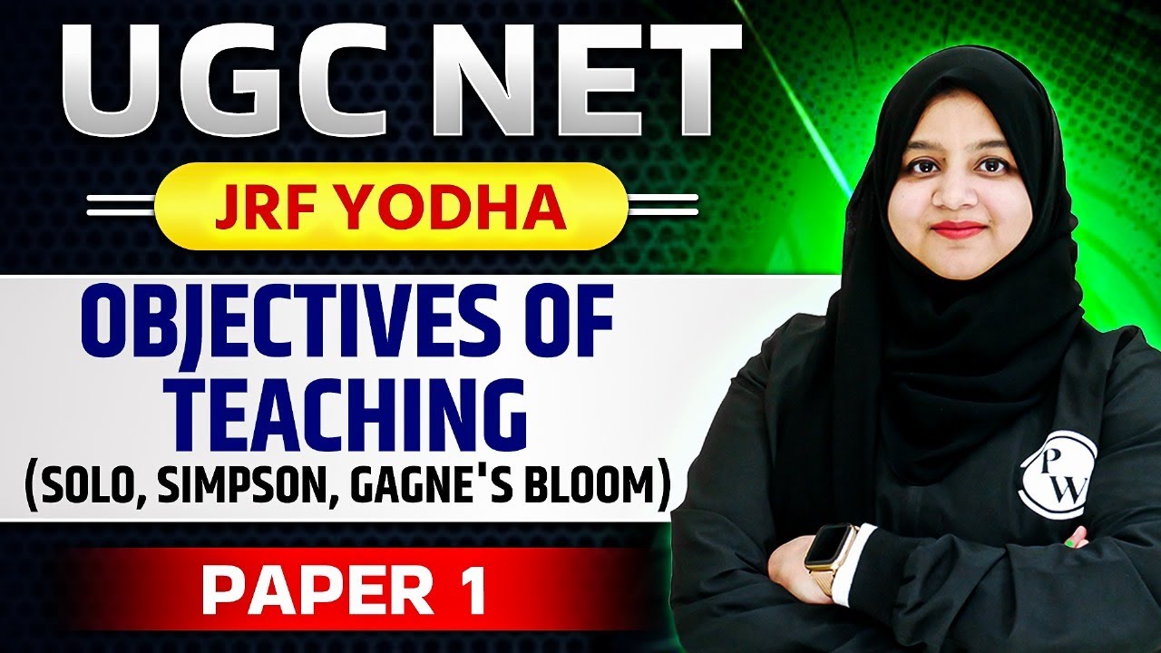 UGC NET Paper 1 Teaching Aptitude 2024 : Objectives of Teaching - Solo, Simpson, Gagne's Bloom
