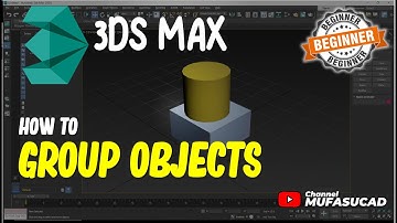 3Ds Max How To Group Objects