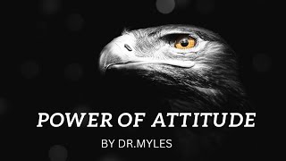 "The Power of Attitude - A Motivational Speech by Dr. Myles" The Power Of Attitude Why God Identified Himself With The Lion By Dr Myles Munroe