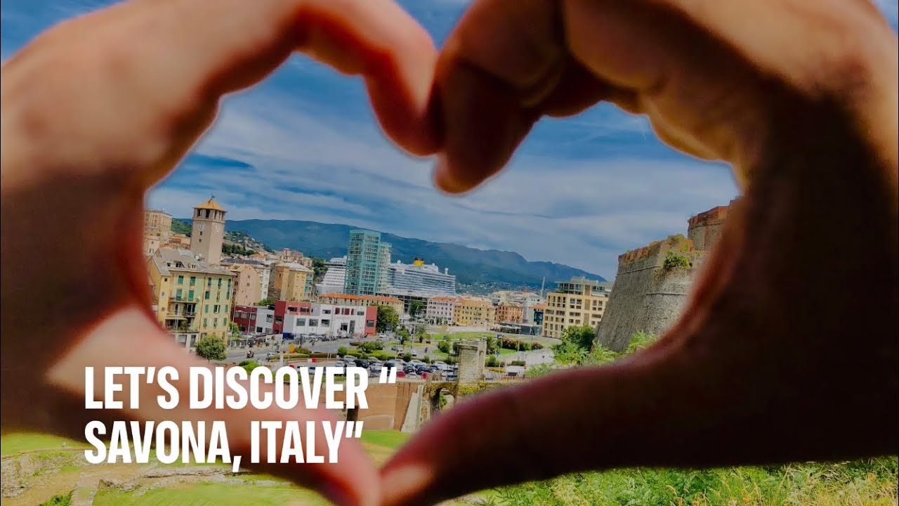 Let’s Discover “Savona, Italy”