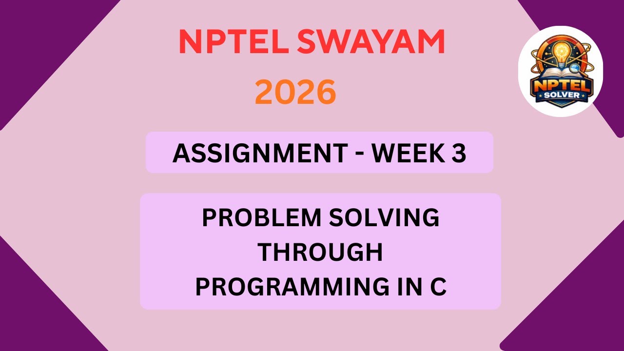 NPTEL Problem solving through programming in C ASSIGNMENT 3 Solutions | Week 3 JAN 2026 