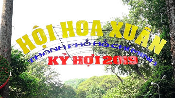 HỘI HOA XUÂN TAO ĐÀN - XUÂN KỶ HỢI 2019
