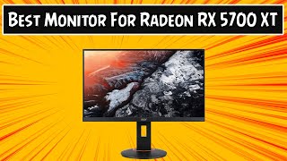5 Best Monitor For Radeon RX 5700 XT 