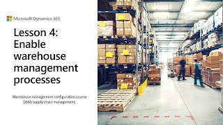 Lesson 4: Enable warehouse management processes| D365 WMS module configuration course News