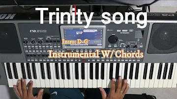 Trinity song (instrumental) Holy Mass song Chords & Lyrics.