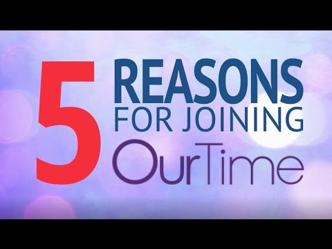 5 Reasons for Joining OurTime