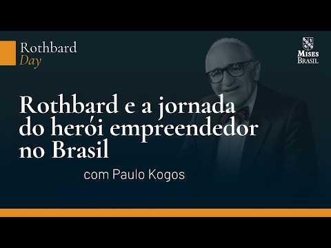 Rothbard and the Entrepreneurial Hero's Journey in Brazil