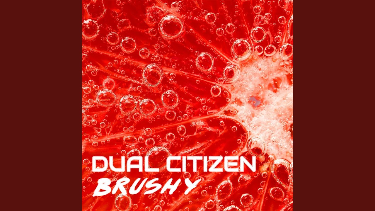 Watch Brushy on YouTube Watch Brushy on YouTube